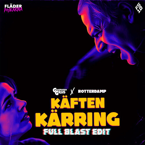 KÄFTEN KÄRRING (FULL BLAST EDIT) [Explicit]