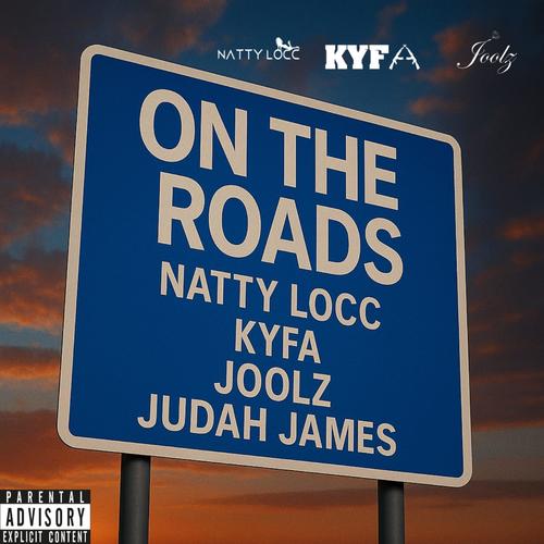 On The Roads (feat. Kyfa, Joolz & Juddah James) [Explicit]