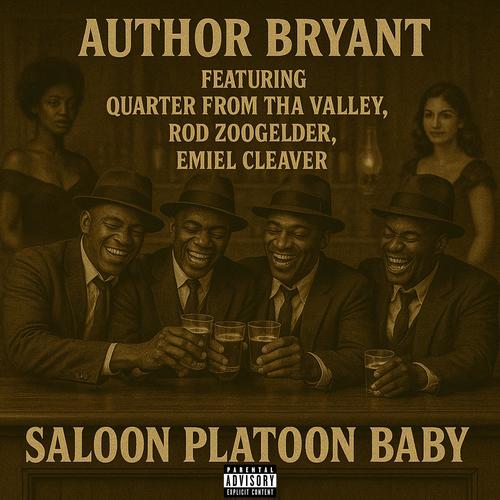 Saloon Platoon Baby (feat. Rod Zoogelder, Quarter From Tha Valley & Emiel Cleaver) [Explicit]