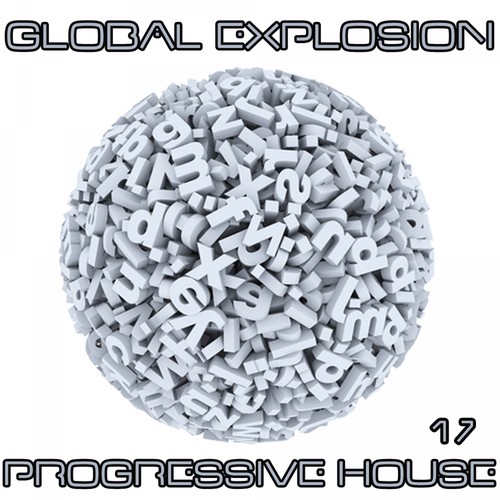 Global Explosion : Progressive House 17