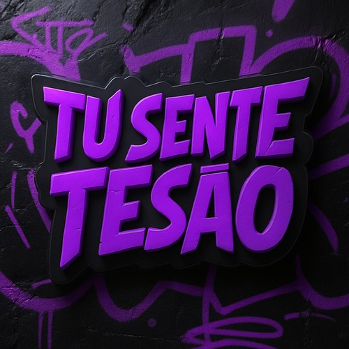 TU SENTE TESÃO (Explicit)