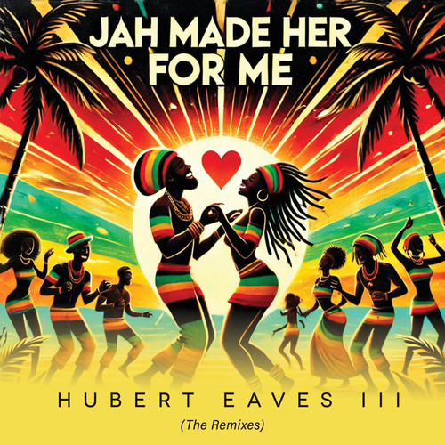 JAH (Made Her For Me) (The Remixes)