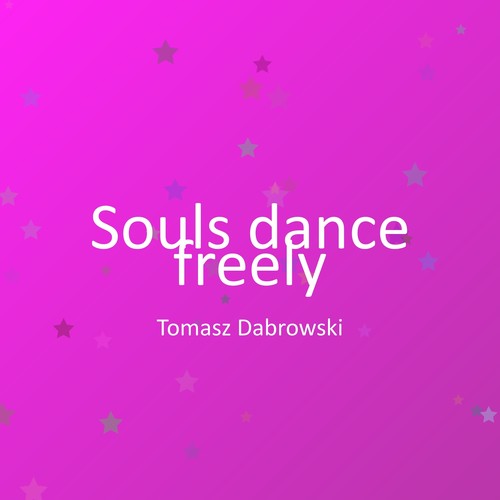 Souls dance freely