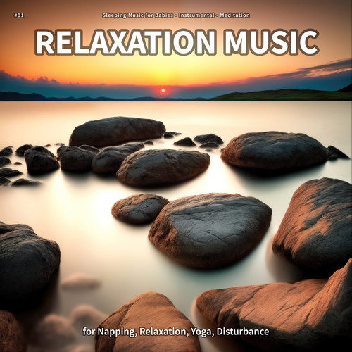 #01 Relaxation Music for Napping, Relaxation, Yoga, Disturbance