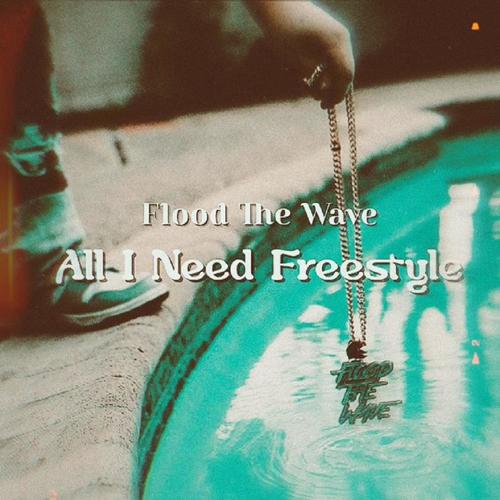 All I Need Freestyle (Explicit)