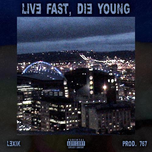 Live Fast, Die Young (Live) [Explicit]