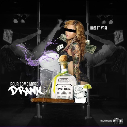 Pour Some More Drank (feat. Vari)