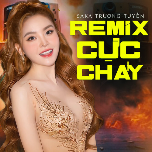 Saka Trương Tuyền Remix Cực Cháy