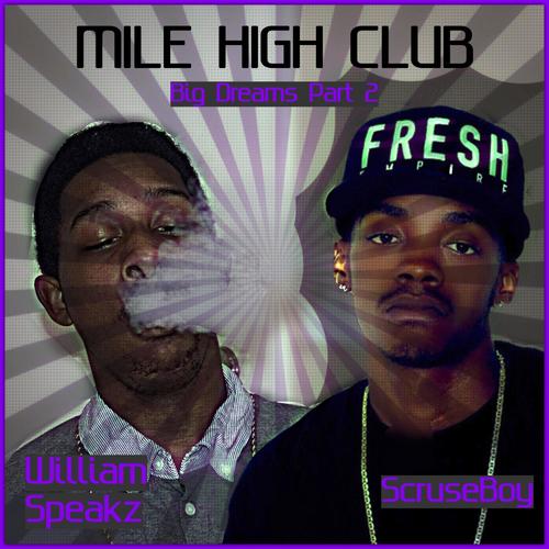 Mile High Club (Big Dreams, Pt. 2) [feat. ScruseBoy] [Explicit]