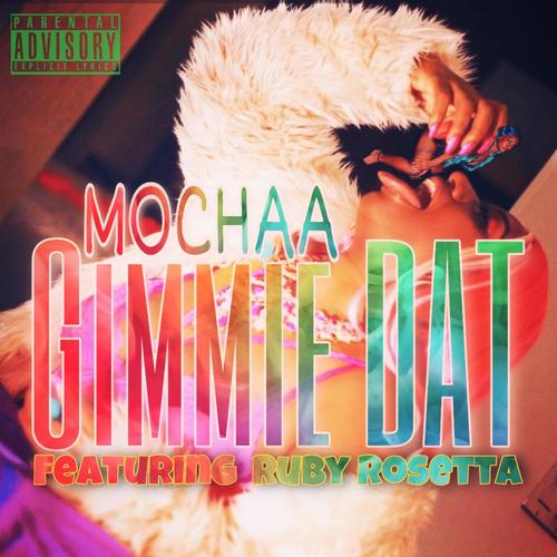 Gimmie Dat (feat. Ruby Rosetta) (Explicit)