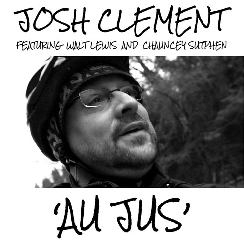 Au Jus (feat. Walt Lewis & Chauncey Sutphen)