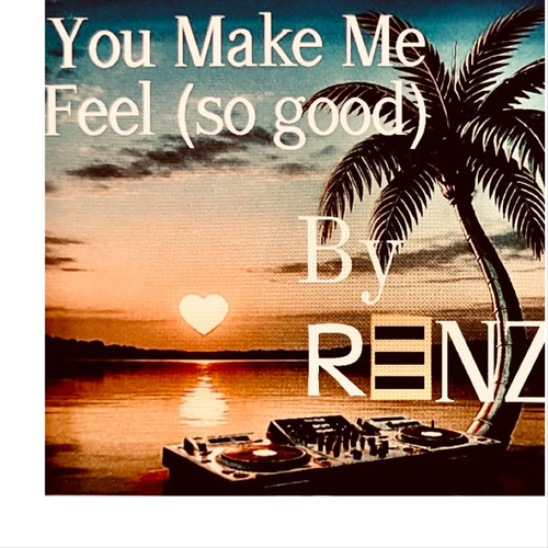You Make Me Feel (so good)
