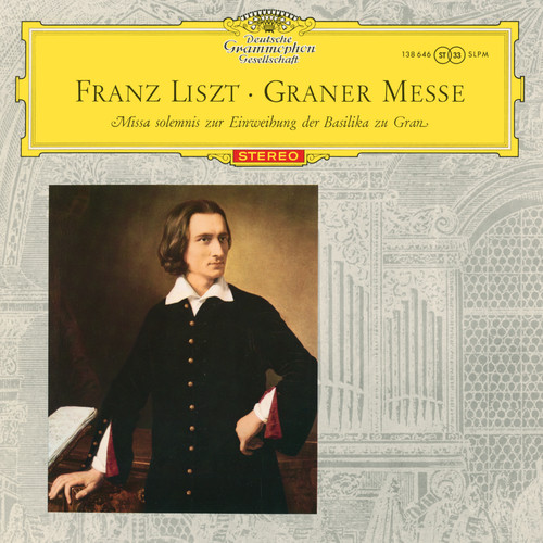 Liszt: Missa solemnis, S. 9 ‘Graner Messe’