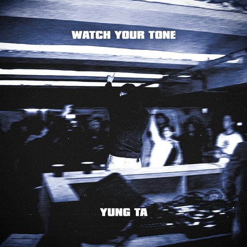 Watch Your Tone (Explicit)