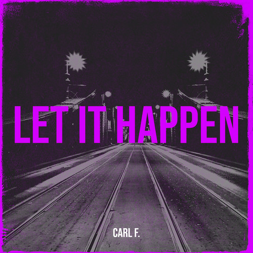 Let It Happen (Explicit)