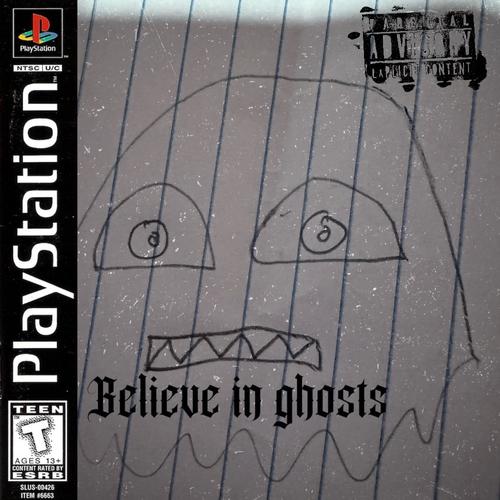 Believe in ghosts (Explicit)