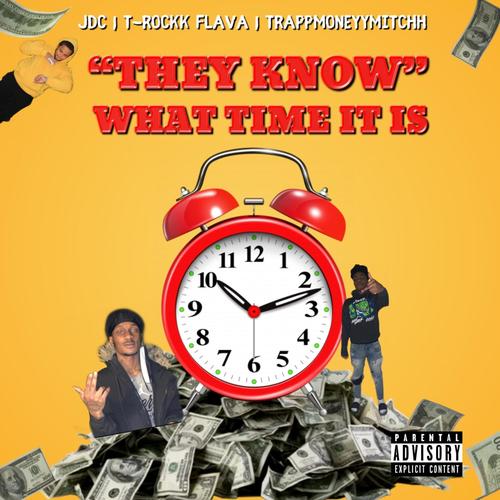 They Know (feat. T-Rockk Flava & Trap Money Mitchh) [Explicit]