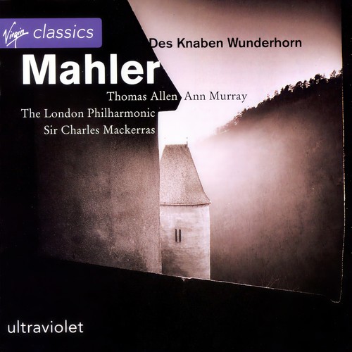 Mahler - Des knaben Wunderhorn