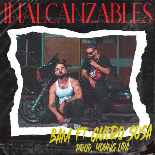 Inalcanzables (feat. Güero Sosa) [Explicit]