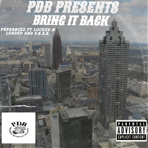 Bring it back (feat. locked N loaded & s.k.a.r.) [Explicit]