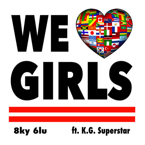 We Love Girls (feat. K.G. Superstar)