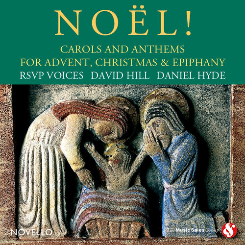 Noël! Carols and Anthems for Advent, Christmas & Epiphany