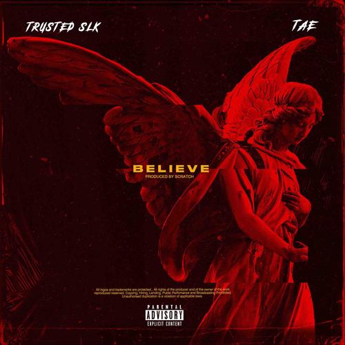 Believe (feat. Tae Africa) [Explicit]