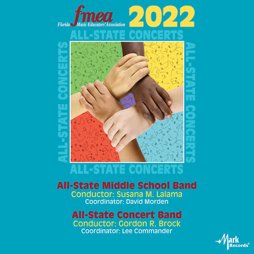 2022 Florida Music Education Association: All-State 7/8 Middle School Band & All-State 9/10 Concert Band