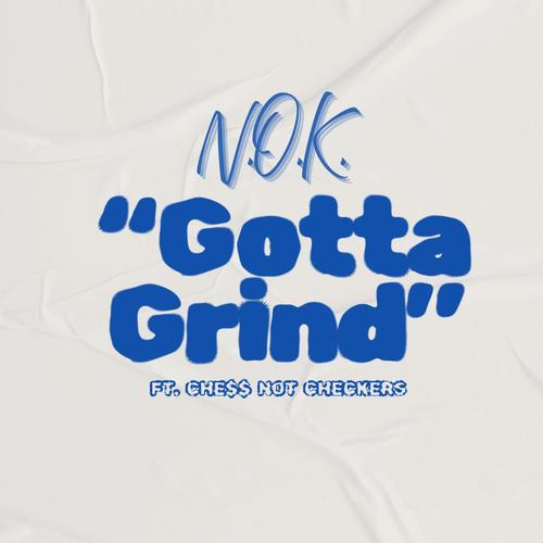 Gotta Grind (feat. Che$$ Not Checkers) [Explicit]