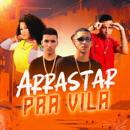 Arrastar pra Vila (Explicit)