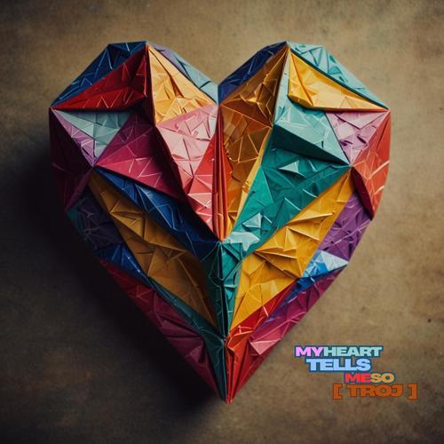 My Heart Tells Me So