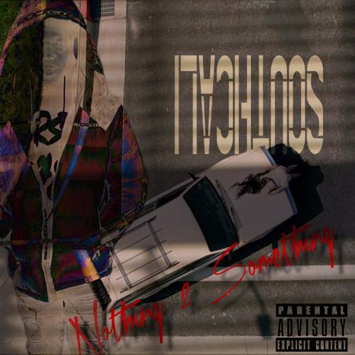 Nothing 2 Something (Explicit)