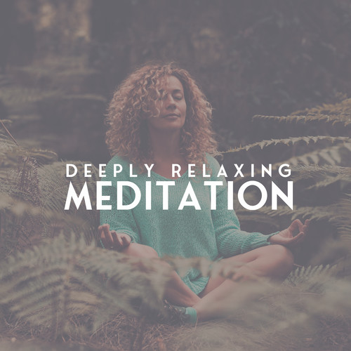 Deeply Relaxing Meditation: Rhythms That Calm The Mind, Guide To Inner Harmony And Peace With Yourself And Environment