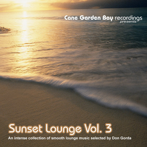 Sunset Lounge Vol. 3 – An Intense Collection of Smooth Lounge Music Selected by Don Gorda