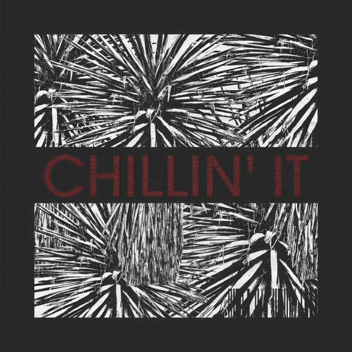 Chillin' It