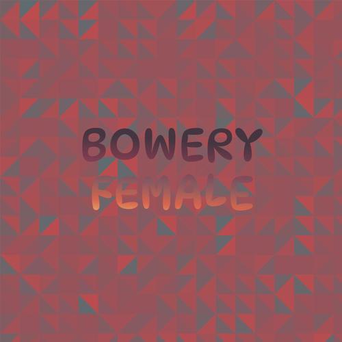 Bowery Female