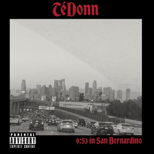 9:53 in San Bernadino (Explicit)