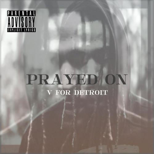 PRAYED ON (Explicit)