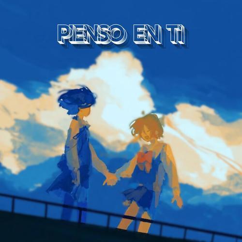 PIENSO EN TI