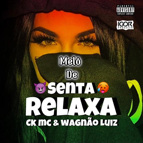 Melô de Senta Relaxa (feat. Wagner luz) [Igor Producer Remix]