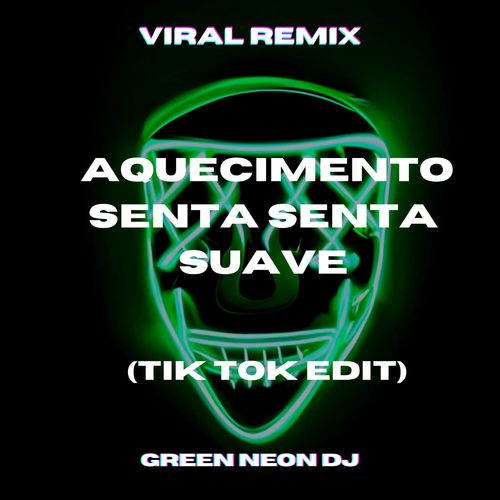 Aquecimento Senta Senta Suave (Tik Tok Edit) [Remix] [Explicit]