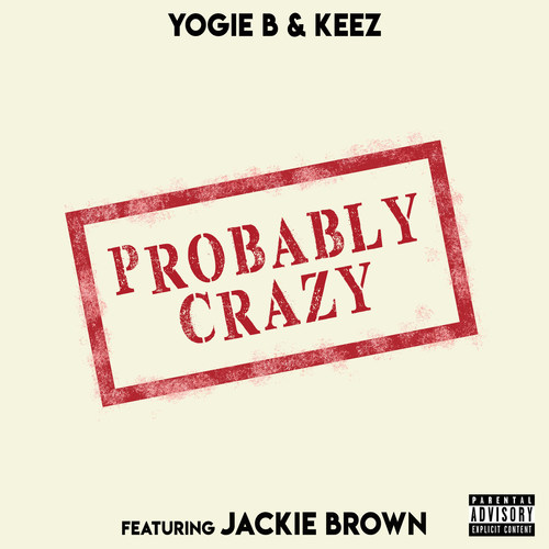 Probably Crazy (Explicit)