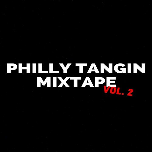 Dollarboyz Philly Tangin Mixtape, Vol. 2