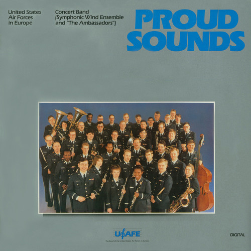 UNITED STATES AIR FORCE CONCERT BAND: Proud Sounds