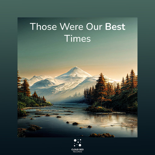 Those Were Our Best Times