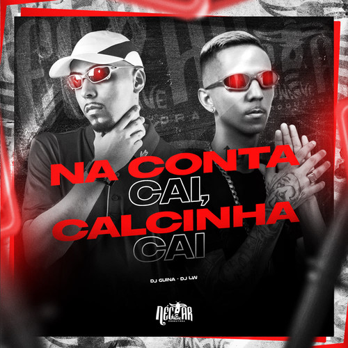 Na Conta Cai, Calcinha Cai (Explicit)