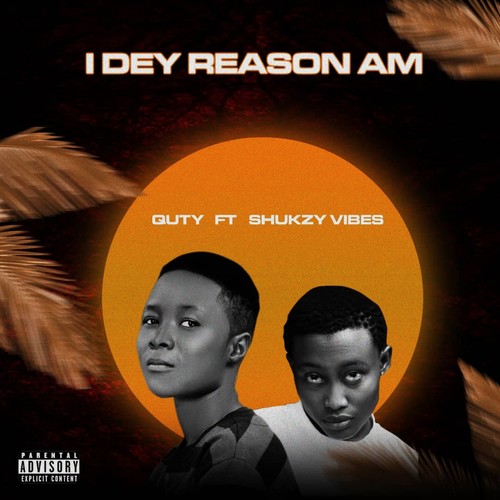 I Dey Reason Am (Explicit)