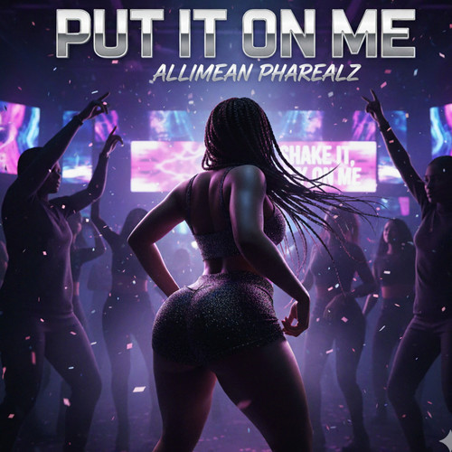 Put It on Me (Explicit)