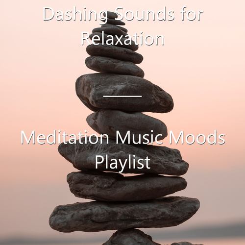 Dashing Sounds for Relaxation