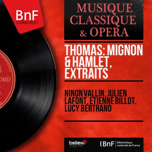 Thomas: Mignon & Hamlet, extraits (Mono Version)